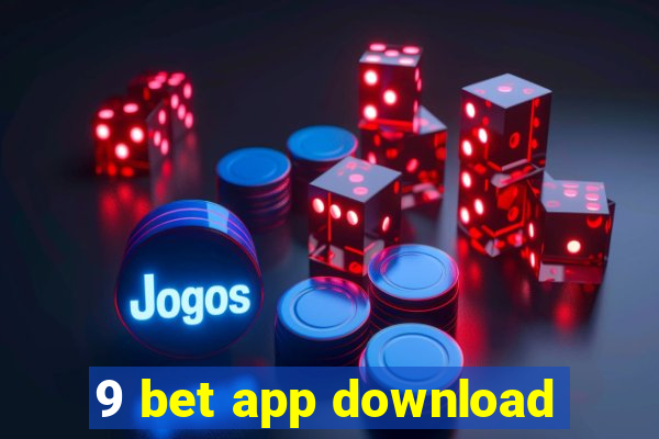 9 bet app download